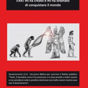 Offerta Lampo Annunaki o Yhwh. Enki mi ha creato e mi ha ordinato di conquistare il mondo