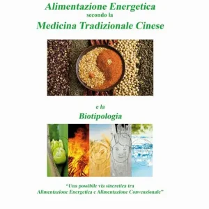 Must-Have Alimentazione energetica secondo la medicina tradizionale cinese e la biotipologia