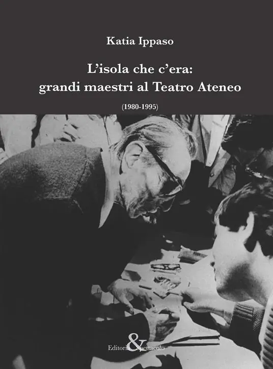 L‘isola che c‘era grandi maestri al Teatro Ateneo (1980-1995) Bestseller