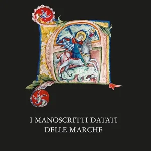 I manoscritti datati delle Marche Prezzo Ridotto