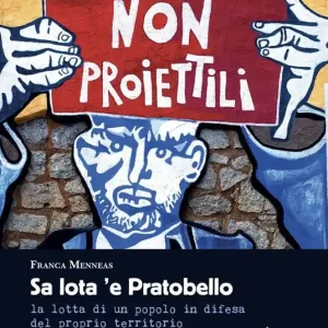 Sa lota ‘e Pratobello. La lotta di un popolo in difesa del proprio territorio Compra Adesso