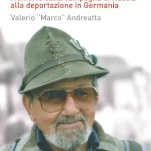 Promo Stagionale Uno dei tanti. Memorie dalla campagna di Russia alla deportazione in Germania. Con DVD video