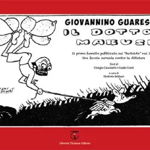Prezzo Ridotto Il dottor Mabuse. Il primo fumetto pubblicato sul «Bertoldo» nel 1937. Una favola contro le dittature