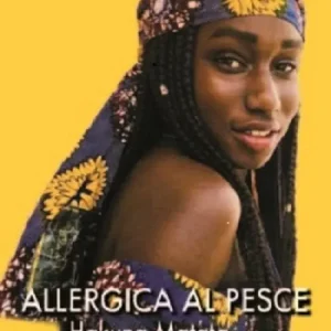 Allergica al pesce. Hakuna matata Ordina Subito