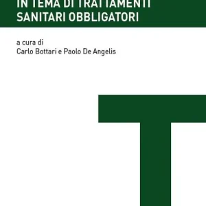 Compra Adesso Novità normative e giurisprudenziali in tema di trattamenti sanitari obbligatori