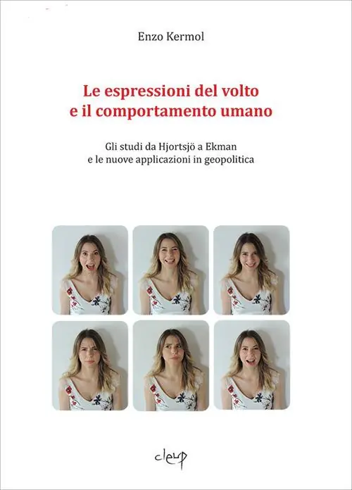Popolare Le espressioni del volto e il comportamento umano. Gli studi da Hjortsjö a Ekman e le nuove applicaizoni in geopolitica