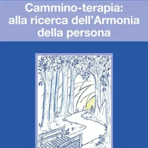 Cammino-terapia alla ricerca dell‘armonia della persona Affare