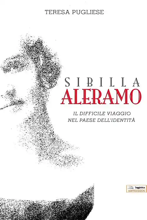 Nuova Collezione Sibilla Aleramo. Il difficile viaggio nel paese dell‘identità