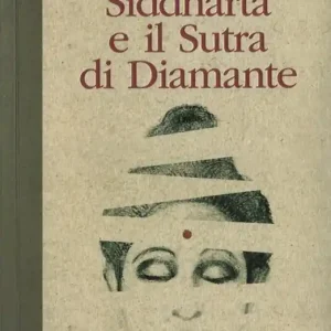 Prezzo Ridotto Siddharta e il Sutra di Diamante