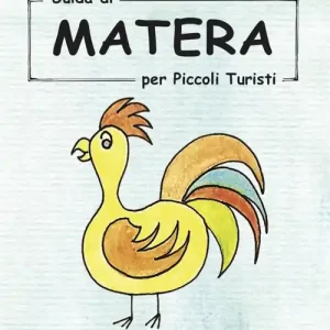 Subito Disponibile Guida di Matera per piccoli turisti