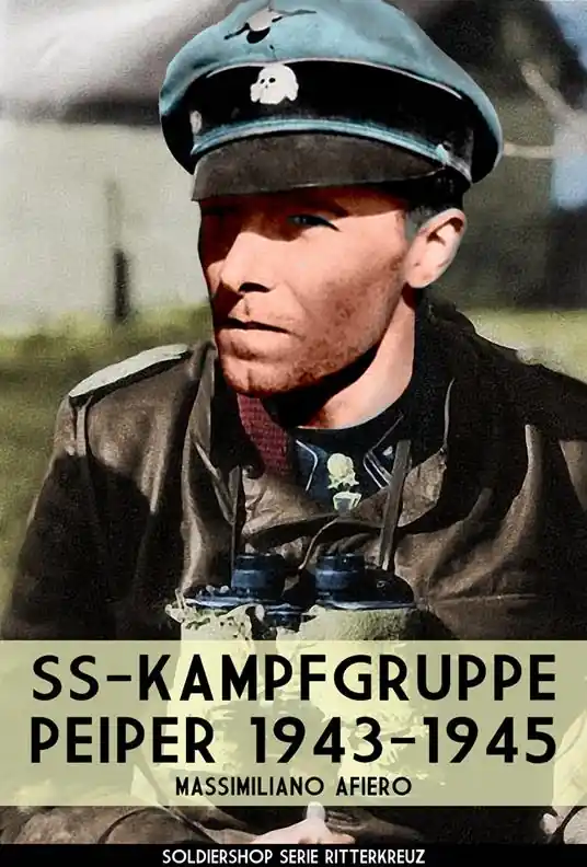 SS-Kampfgruppe Peiper 1943-1945. Nuova ediz. Occasione Imperdibile