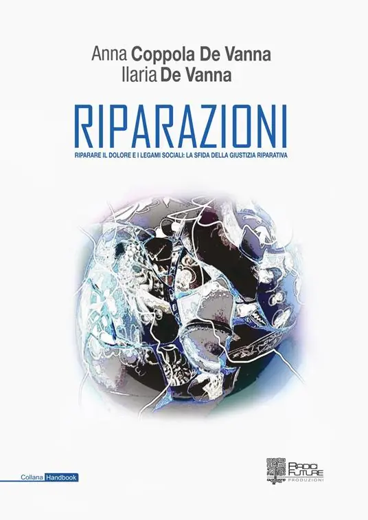 Promozione Esclusiva Riparazioni. Riparare il dolore e i legami sociali la sfida della giustizia riparativa