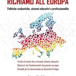 Richiamo all‘Europa. Politiche scolastiche, sistemi educativi e professionalità Affare