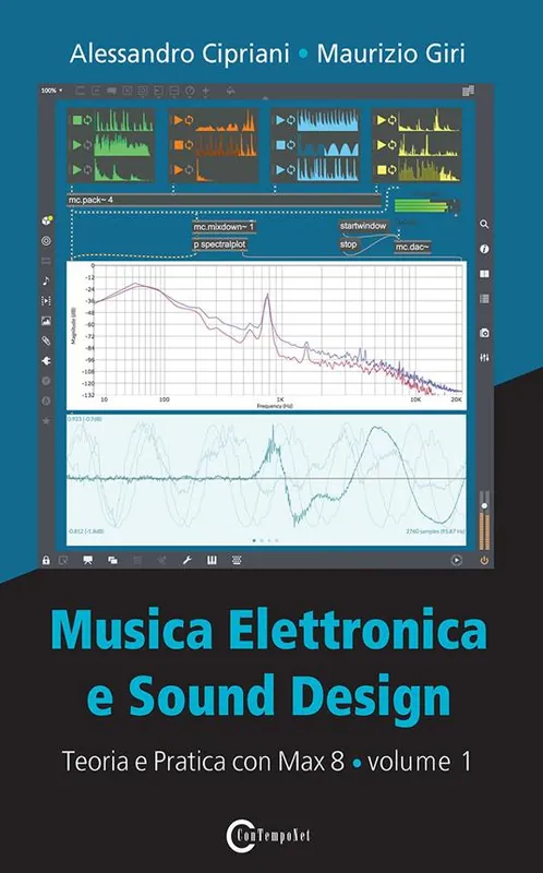 Professionale Musica elettronica e sound design. Vol. 1 Teoria e pratica con Max 8