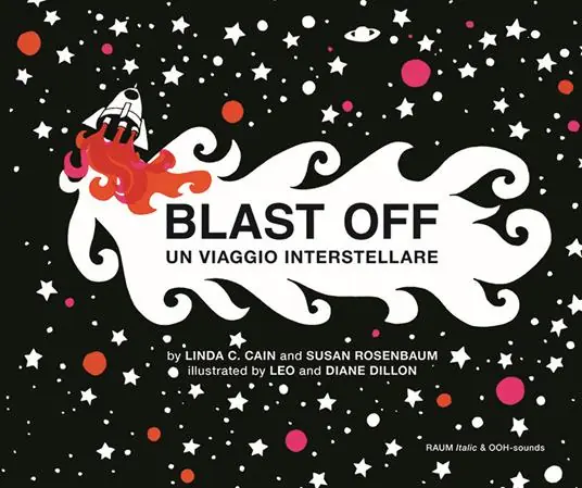 Blast off. Un viaggio interstellare. Ediz. italiana e inglese Sconto