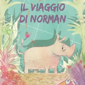 Acquista Ora Il viaggio di Norman. Ediz. illustrata