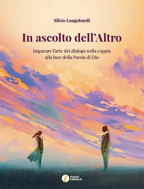 In ascolto dell‘altro. Imparare l‘arte del dialogo nella coppia alla luce della parola di Dio Economico