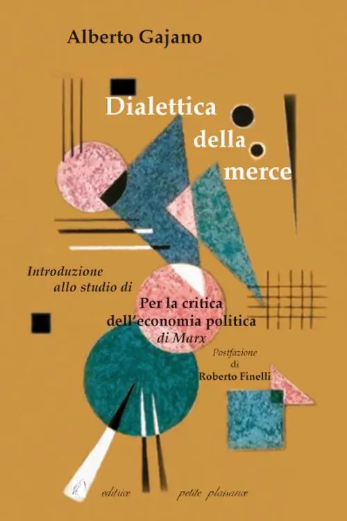 Offerta Limitata Dialettica della merce. Introduzione allo studio di «Per la critica dell‘economia politica» di Marx