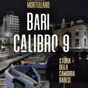 Bari calibro 9. Storia della camorra barese Acquista Ora