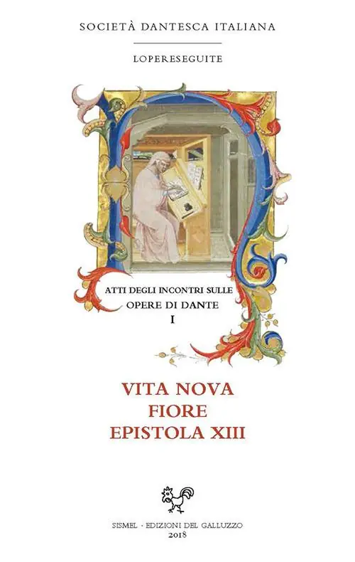 Atti degli incontri sulle opere di Dante. Vol. 1 Vita nova, Fiore, Epistola XIII. Esclusivo