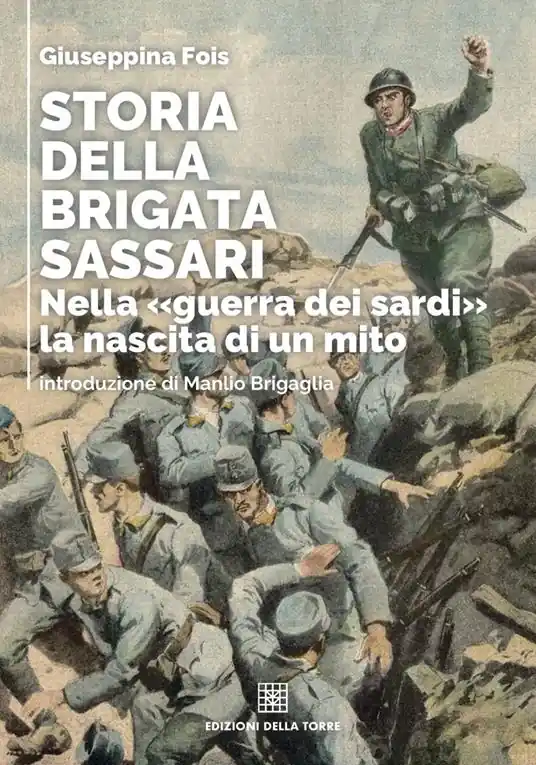 Reso Gratuito Storia della brigata Sassari. Nella «guerra dei sardi» la nascita di un mito