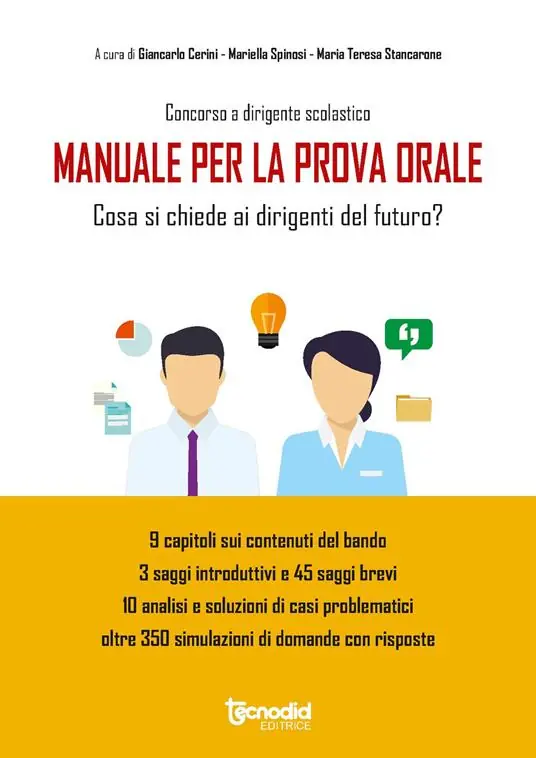 Concorso a dirigente scolastico. Manuale prova orale concorso dirigenti. Cosa si chiede ai dirigenti del futuro? Prezzo Basso
