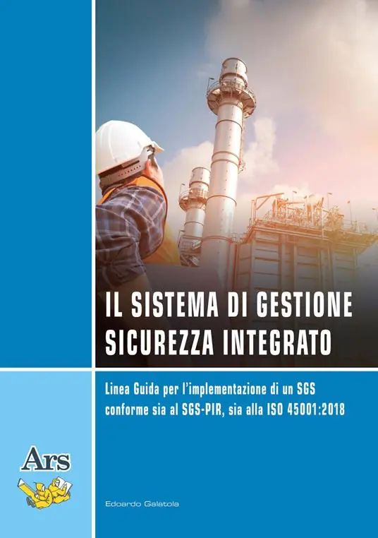 Il sistema di gestione sicurezza integrato. Linea guida per l‘implementazione di un SGS conforme sia al SGS-PIR, sia alla ISO 45001 2018 Promozione