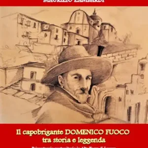 Il capobrigante Domenico Fuoco tra storia e leggenda. Brigantaggio postunitario in alta terra di lavoro Bestseller