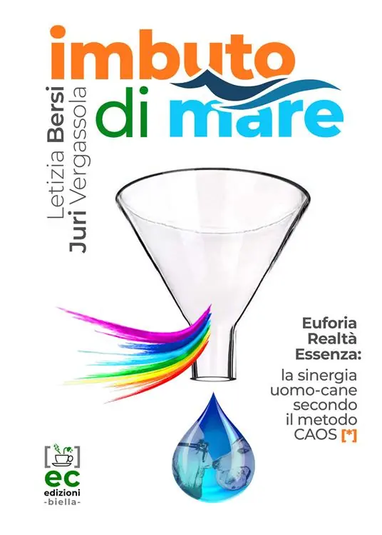 Compra Adesso Imbuto di mare. Euforia, realtà, essenza la sinergia uomo-cane secondo il metodo CAOS