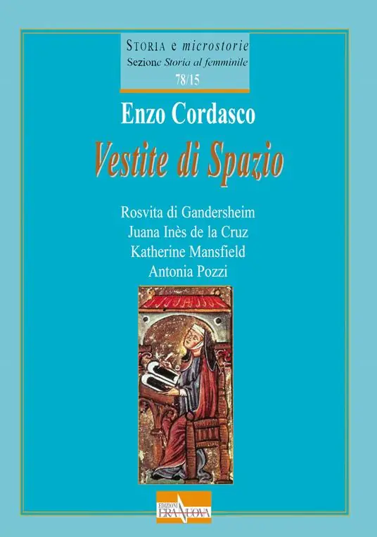 Super Prezzo Vestite di spazio. Rosvita di Gandersheim, Juana Inès de la Cruz, Katherine Mansfield, Antonia Pozzi