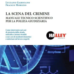 Vendita Finale La scena del crimine. Manuale tecnico-scientifico per la polizia giudiziaria