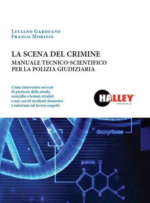 Vendita Finale La scena del crimine. Manuale tecnico-scientifico per la polizia giudiziaria