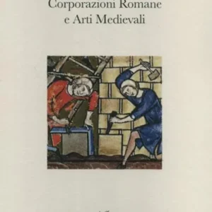 Corporazioni romane e arti medievali Nuovo Arrivo