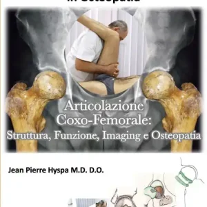 L‘ articolazione coxo-femorale in osteopatia. Articolazione coxo-femorale struttura, funzione, imaging e osteopatia Saldi