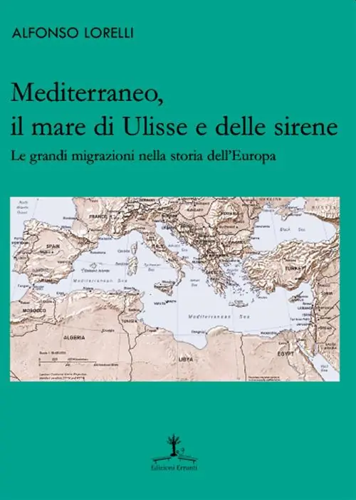 Professionale Mediterraneo, il mare di Ulisse e delle sirene. Le grandi migrazioni nella storia dell‘Europa