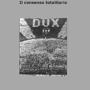 Il consenso totalitario Popolare