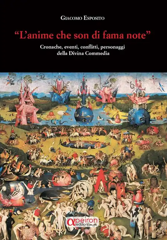 Prezzo Conveniente «L‘ anime che son di fama note». Cronache , eventi, conflitti, personaggi della Divina Commedia