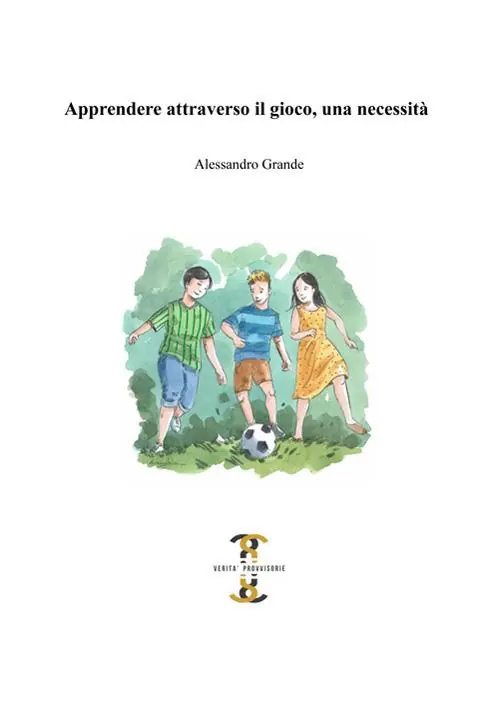 Apprendere attraverso il gioco, una necessità Quantità Limitata