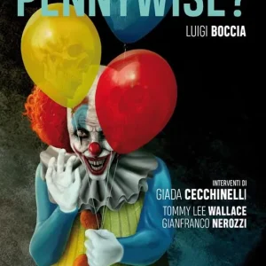 Chi è Pennywise? Stephen King e l‘uomo nero nella società americana. Variant Must-Have