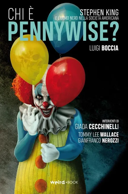 Chi è Pennywise? Stephen King e l‘uomo nero nella società americana. Variant Must-Have