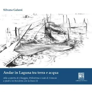 Promozione Andar in laguna tra terra e acqua. Alla scoperta di Chioggia Pellestrina e lido di Venezia