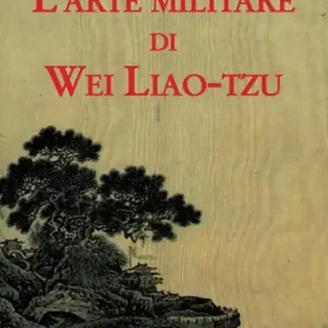 L‘arte militare di Wei Liao-tzu Promo Stagionale
