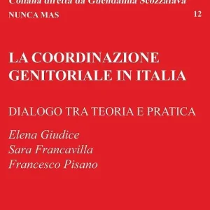 La coordinazione genitoriale in Italia. Dialogo tra teoria e pratica Compra Online