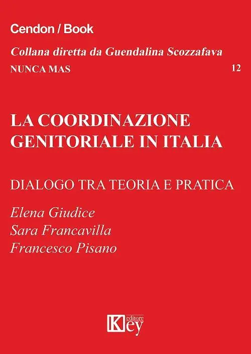 La coordinazione genitoriale in Italia. Dialogo tra teoria e pratica Compra Online