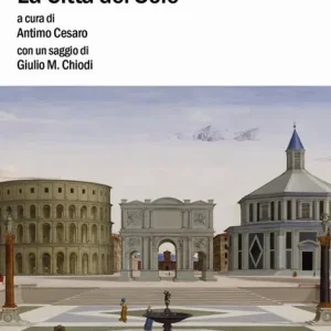 La città del sole. Nuova ediz. Prezzo Scontato