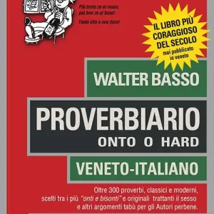 Proverbiario. Onto o hard. Veneto-italiano Affare