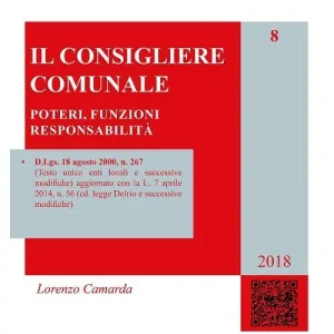 Il consigliere comunale. Poteri, funzioni, responsabilità Non Perdere