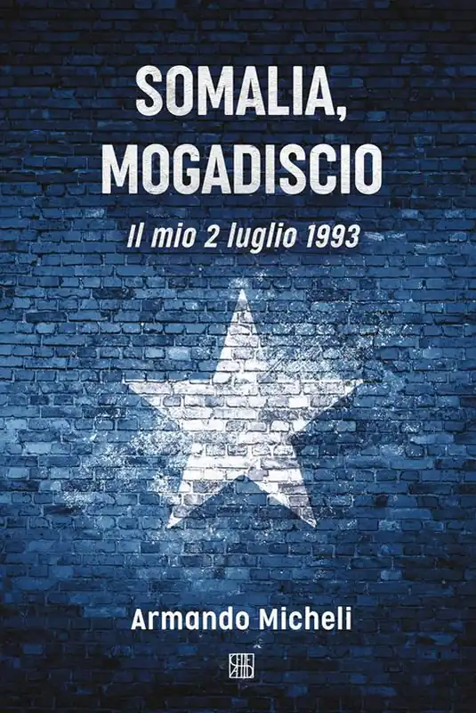 Somalia, Mogadiscio. Il mio 2 luglio 1993 Occasione Imperdibile