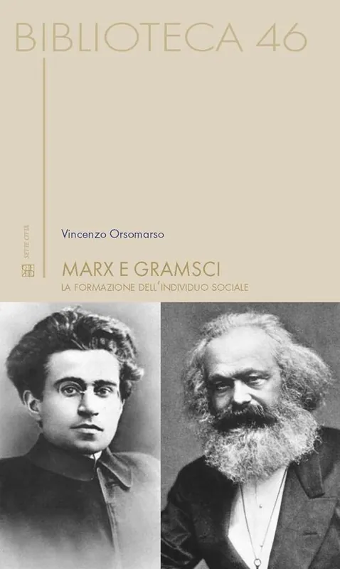 Nuovo Arrivo Marx e Gramsci. La formazione dell‘individuo sociale