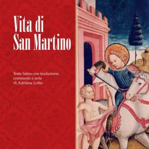 Miglior Prezzo Vita di san Martino. Testo latino con traduzione, commento e note. Ediz. illustrata